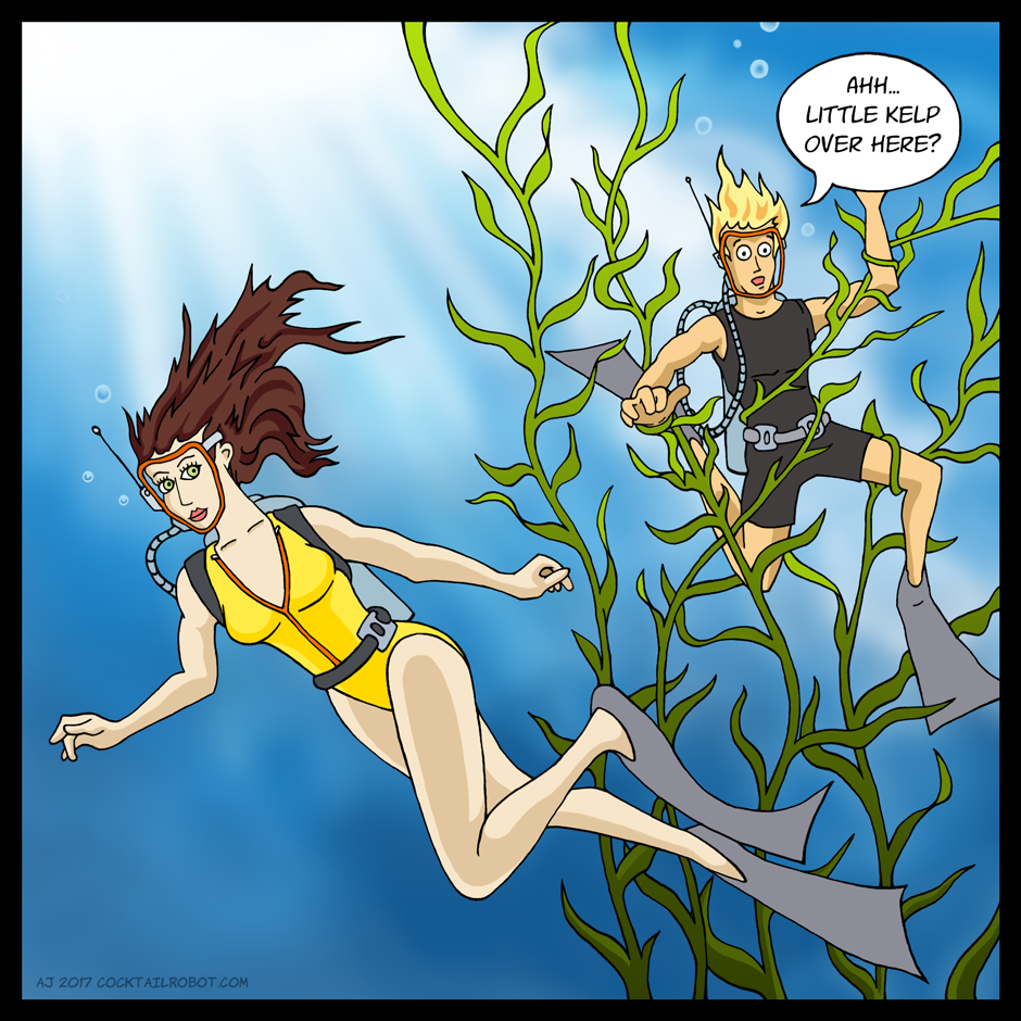 Comic panel of two scuba divers with one wrapped up in kelp saying, 'Ahh... little kelp over here?'
