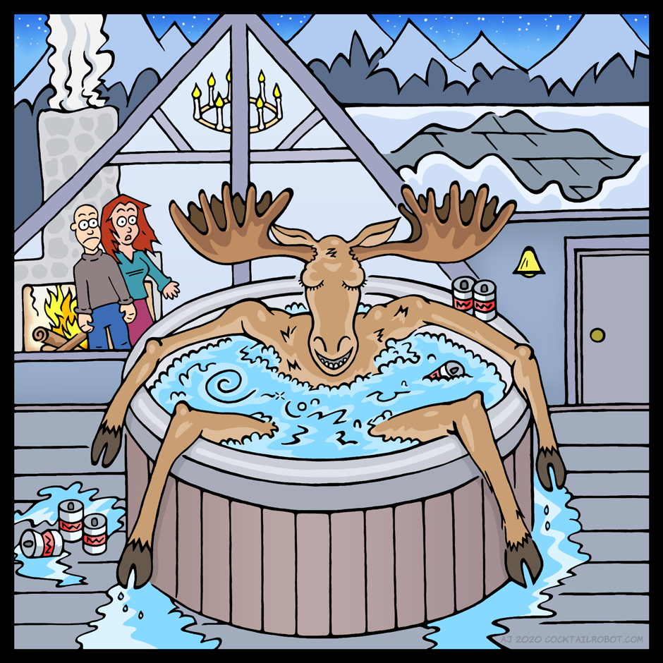 Comic panel of a drunk moose in someone's mountain hot tub. The owners are inside the cabin and are quite startled.